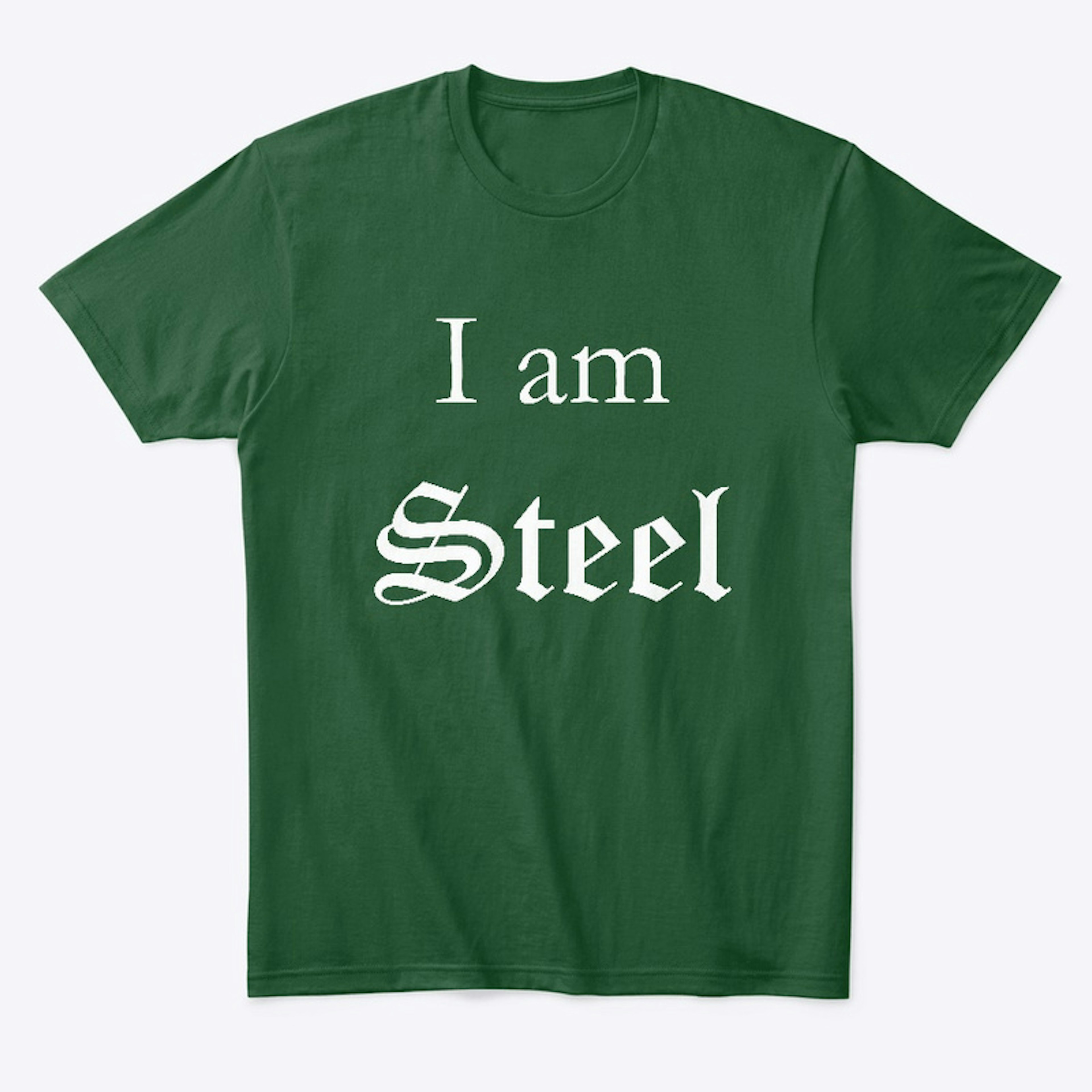 Opal Slayer- I am Steel- T-shirt